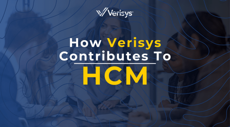 How Verisys Contributes to HCM